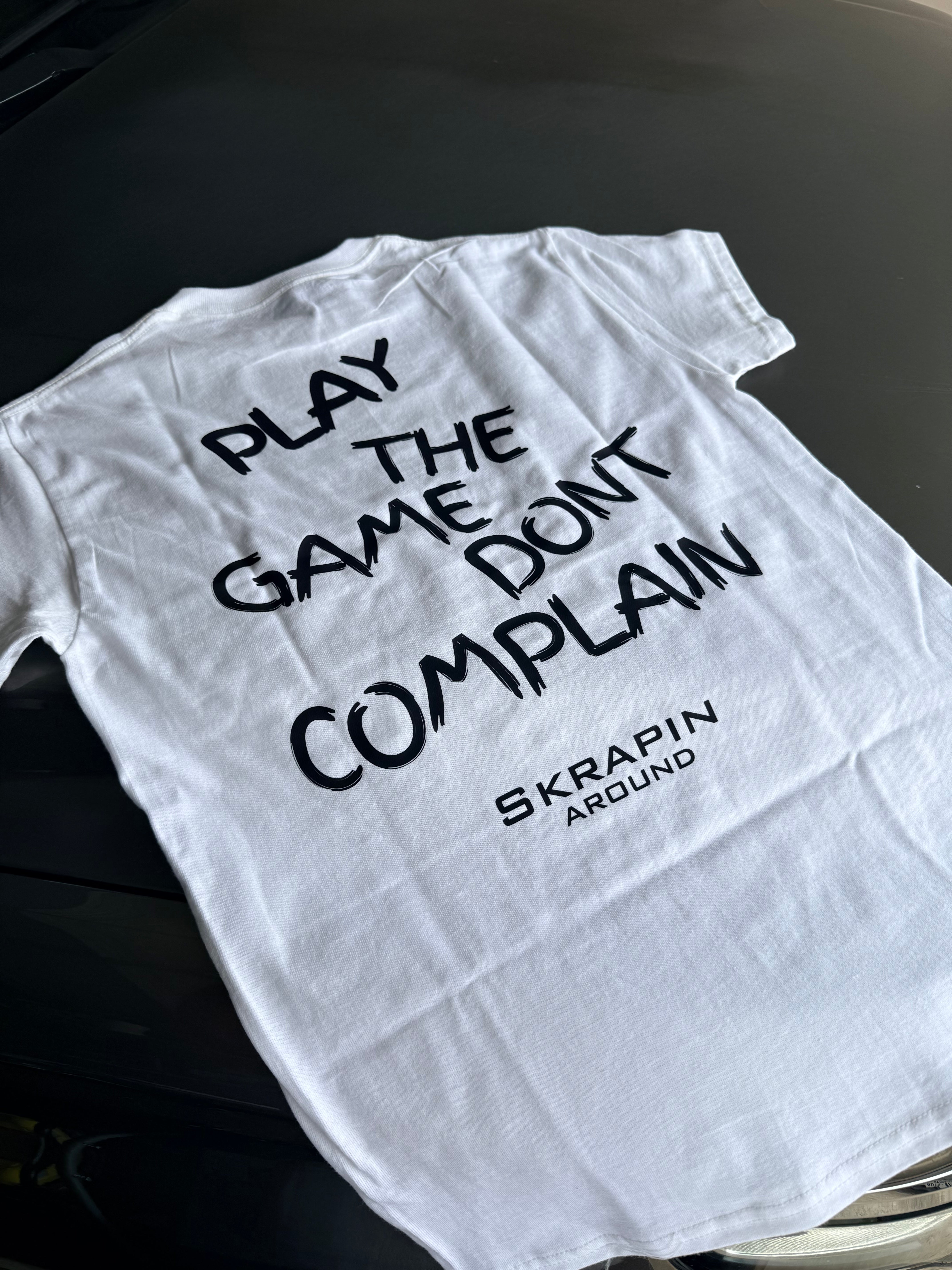 Play The Game Don’t Complain - Signature T Shirt